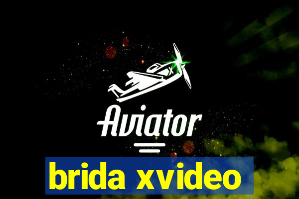brida xvideo